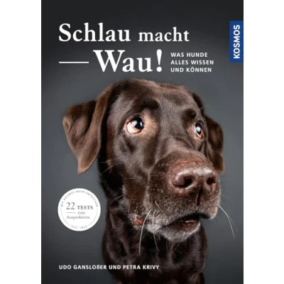 Abbildung von Schlau macht Wau!: Was Hunde alles wissen und können