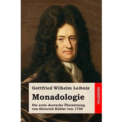 Abbildung von Monadologie: Die erste deutsche Übersetzung von Heinrich Köhler 1720