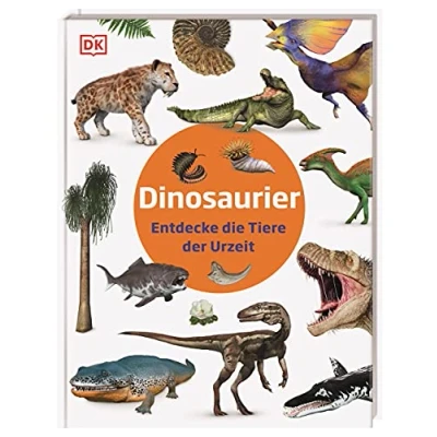 Abbildung von Dinosaurier: Entdecke Die Tiere der Urzeit. eindrucksvollen Urzeit hautnah erleben! Informatives Sachbuch für Kinder ab 5 Jahren (Steckbriefe)