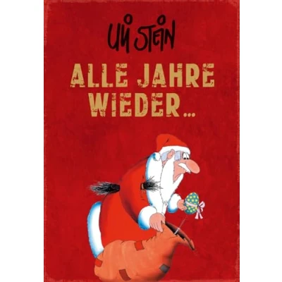 Abbildung von Uli Stein: Festtage!: Alle Jahre wieder.......: Lustiges Geschenkbuch mit satirischen Weihnachtscartoons für die Adventszeit