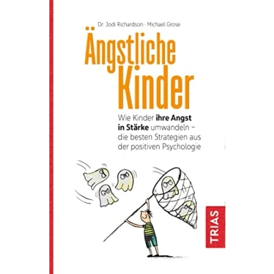 Abbildung von Ängstliche Kinder: Wie Kinder ihre Angst in Stärke umwandeln die besten Strategien aus der Positiven Psychologie