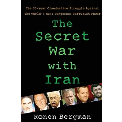Abbildung von the Secret War with Iran: 30 Year Clandestine Struggle Against World&#039;s Most Dangerous Terrorist Power