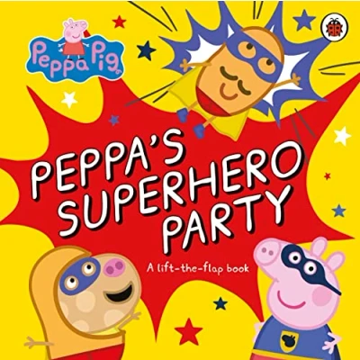 Abbildung von Peppa Pig: Peppa’s Superhero Party: A lift the flap book