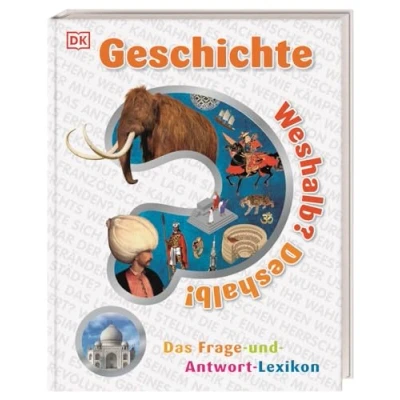 Abbildung von Weshalb? Deshalb! Geschichte: das Frage und Antwort Lexikon. Über 200 schlaue Antworten auf Kinderfragen rund um Thema Geschichte. Für Kinder ab 8 Jahren