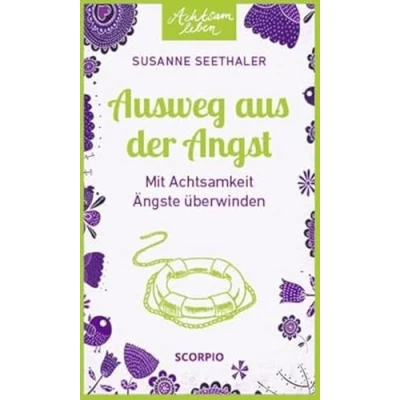 Abbildung von Ausweg aus der Angst: Mit Achtsamkeit Ängste überwinden (Achtsam Leben)