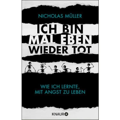 Abbildung von ich bin mal eben wieder tot: Wie lernte, mit Angst zu leben