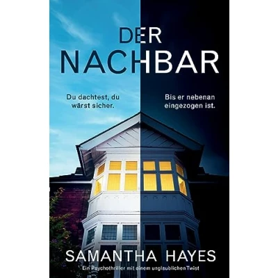 Abbildung von Der Nachbar: Ein Psychothriller mit einem unglaublichen Twist