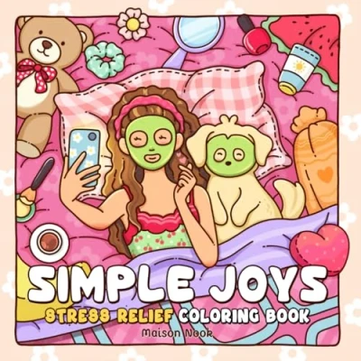 Abbildung von Simple Joys: A Coloring Book for Adults and Teens Featuring Cozy Girl Moments Cute Daily Activities Relaxation Stress Relief