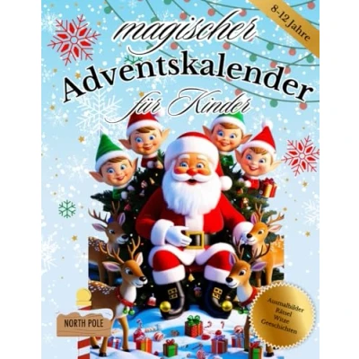 Abbildung von magischer Adventskalender für Kinder 24 Tage voller zauberhafter Ausmalbilder, kreativer Rätsel, weihnachtlicher Geschichten und lustiger Witze 8 12 Jahre