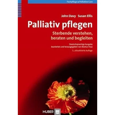 Abbildung von Palliativ pflegen. Sterbende verstehen, beraten und begleiten