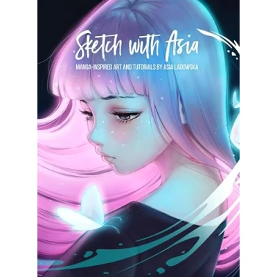 Abbildung von Sketch with Asia: Manga Inspired Art and Tutorials (Asia Ladowska)