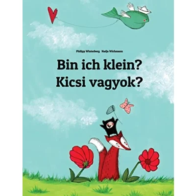Abbildung von Bin ich klein? Kicsi vagyok?: Kinderbuch Deutsch Ungarisch (zweisprachig/bilingual) (Bilinguale Bücher (Deutsch Ungarisch) von Philipp Winterberg)