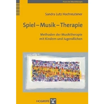 Abbildung von Spiel Musik Therapie: Methoden der Musiktherapie mit Kindern und Jugendlichen (Praxis Musiktherapie)