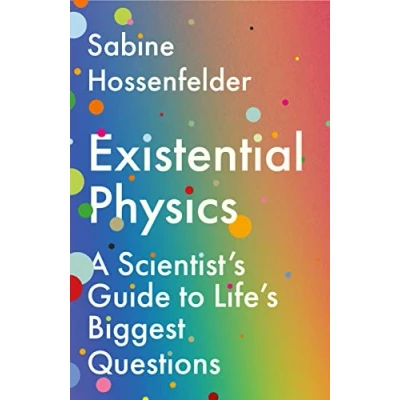 Abbildung von Existential Physics: A Scientist&#039;s Guide to Life&#039;s Biggest Questions