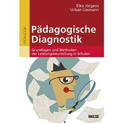 Abbildung von Pädagogische Diagnostik: Grundlagen und Methoden der Leistungsbeurteilung in Schule (Beltz Pädagogik / BildungsWissen Lehramt)