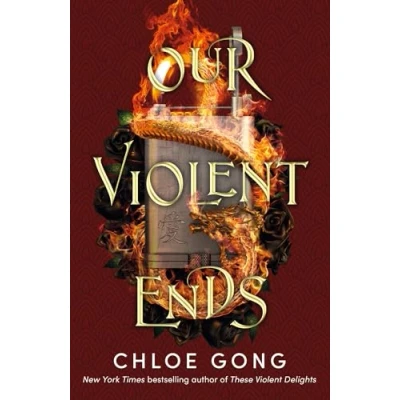 Abbildung von Our Violent Ends: the unputdownable, thrilling sequel to astonishing fantasy romance These Delights