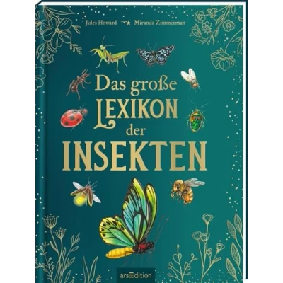 Abbildung von Das große Lexikon der Insekten: Umfassendes Nachschlagewerk mit über 250 Arten für Kinder ab 8 Jahren