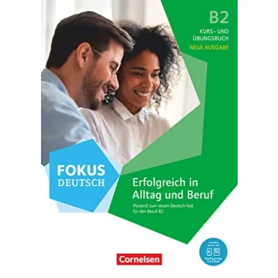 Abbildung von Fokus Deutsch Allgemeine Ausgabe B2: Erfolgreich in Alltag und Beruf Neue Kurs Übungsbuch passend zum neuen Test für den B2 Inkl. E Book PagePlayer App
