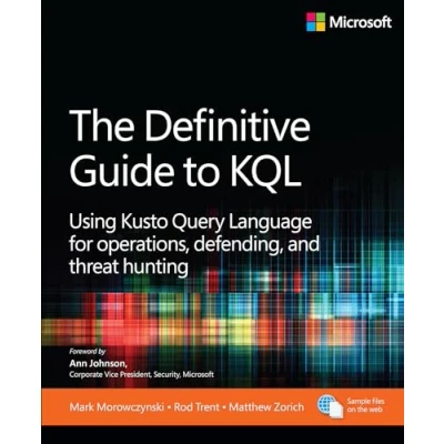 Abbildung von The Definitive Guide to KQL: Using Kusto Query Language for Operations, Defending, and Threat hunting: Hunting (Business Skills)