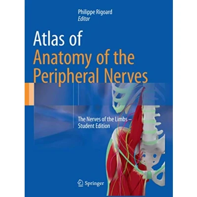 Abbildung von Atlas of Anatomy the Peripheral Nerves: Nerves Limbs Student Edition