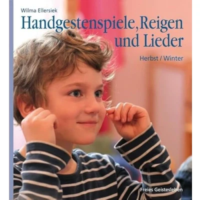 Abbildung von Handgestenspiele, Reigen und Lieder: für Kindergarten erstes Schulalter: Herbst Winter.