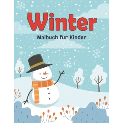 Abbildung von Winter Malbuch für Kinder von 4 bis 8 Jahren: 50 Malvorlagen Geschenkidee Mädchen und Jungen
