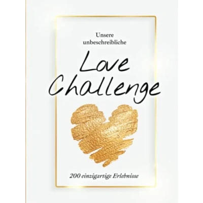 Abbildung von Unsere unbeschreibliche Love Challenge 200 einzigartige Erlebnisse: Fotoalbum mit inspirierenden Abenteuern Buch für Paare