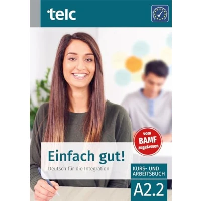 Abbildung von Einfach gut!: Deutsch für die Integration A2.2 Kurs und Arbeitsbuch (Einfach Arbeitsbuch)