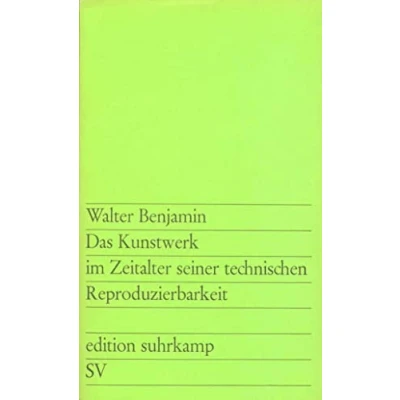 Abbildung von Das Kunstwerk im Zeitalter seiner technischen Reproduzierbarkeit: Drei Studien zur Kunstsoziologie (edition suhrkamp)