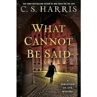 Abbildung von What Cannot Be Said (Sebastian St. Cyr Mystery, Band 19)