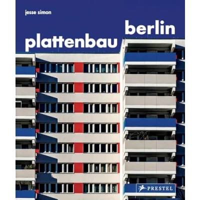 Abbildung von Plattenbau Berlin: Urbane Wohnarchitektur. Ein fotografischer Rundgang. Urban Residential Architecture. A Photographic Journey [dt./engl.]