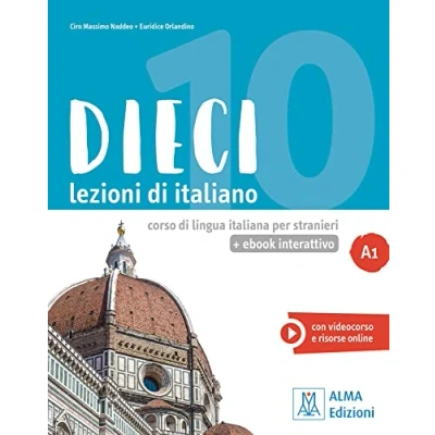 Abbildung von Dieci A1 einsprachige Ausgabe: lezioni di italiano.corso lingua italiana per stranieri / Kurs und Arbeitsbuch mit Code