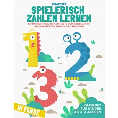 Abbildung von Spielerisch Zahlen lernen: Kindgerecht die 1 bis 10 schreiben lernen. Übungsheft Für Jungen und Mädchen ab 3 4 Jahren