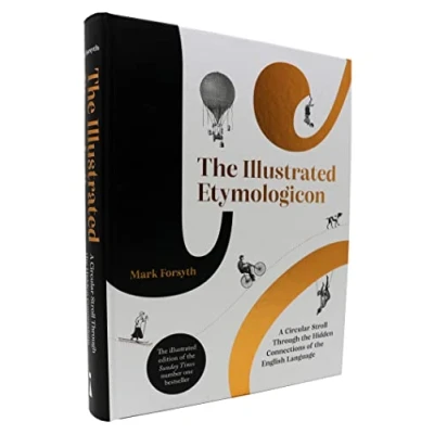 Abbildung von the Illustrated Etymologicon: A Circular Stroll Through Hidden Connections of English Language