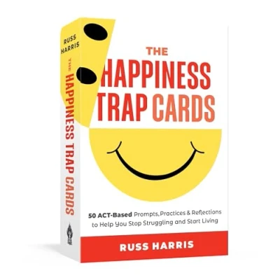 Abbildung von The Happiness Trap Cards: 50 ACT Based Prompts, Practices, and Reflections to Help You Stop Struggling Start Living