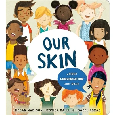 Abbildung von Our Skin: A First Conversation About Race (First Conversations)