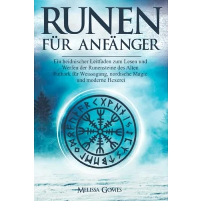Abbildung von RUNEN FÜR ANFÄNGER: Ein heidnischer Leitfaden zum Lesen und Gießen der Runensteine des Alten Futhark für Weissagung, nordische Magie moderne Hexerei