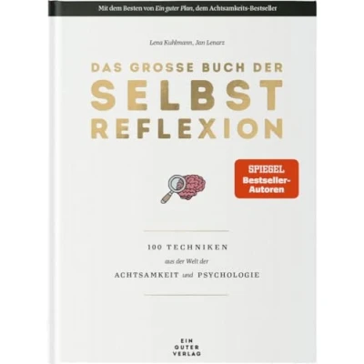 Abbildung von Das große Buch der Selbstreflexion: 100 Techniken aus Welt Achtsamkeit und Psychologie