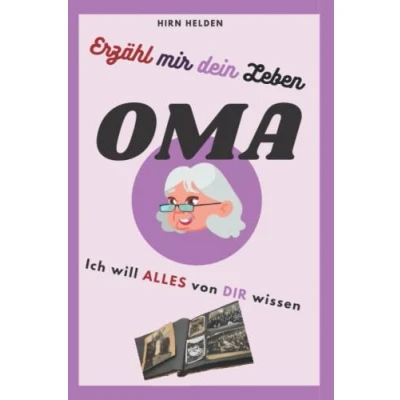 Abbildung von Erzähl mir dein Leben Oma: ich will alles wissen