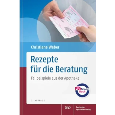 Abbildung von Rezepte für die Beratung: Fallbeispiele aus der Apotheke