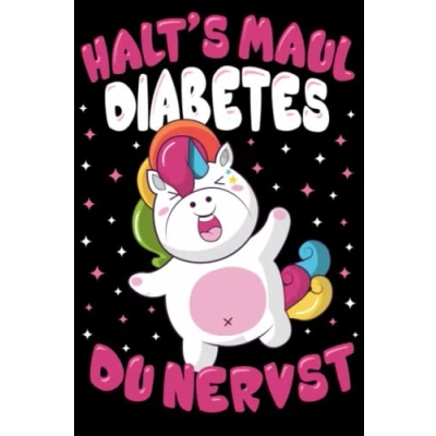 Abbildung von Halt&#039;s Maul Diabetes du nervst: Tagebuch, Blutzucker Journal und Insulin Logbuch für Diabetiker zum Ausfüllen Eintragen 53 Wochen