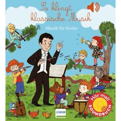 Abbildung von So klingt klassische Musik: Klassik für Kinder (Soundbuch)