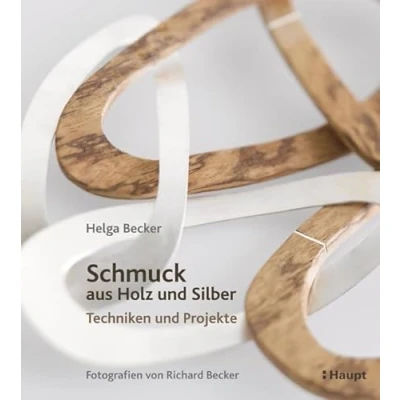Abbildung von Schmuck aus Holz und Silber: Techniken Projekte