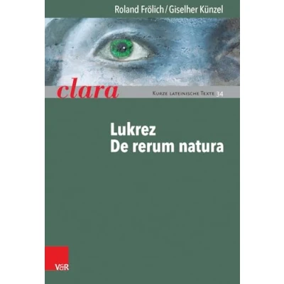 Abbildung von Lukrez, De rerum natura: clara. Kurze lateinische Texte (clara Heft 034)
