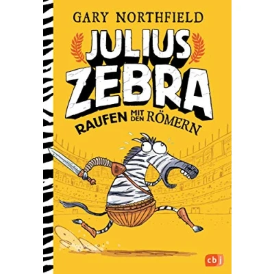 Abbildung von Julius Zebra Raufen mit den Römern: Deutsche Erstausgabe (Die Reihe, Band 1)