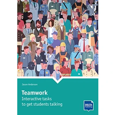 Abbildung von Teamwork: Interactive tasks to get students talking. Book with photocopiable activites (DELTA Photocopiables)