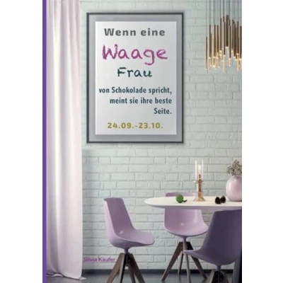 Abbildung von Wenn eine Waage Frau von Schokolade spricht, meint sie ihre beste Seite.: Sternzeichen Analyse mit Genuss