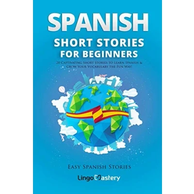 Abbildung von Spanish Short Stories for Beginners: 10 Exciting to Easily Learn &amp; Improve Your Vocabulary (Spanish Language Learning, Band 2)