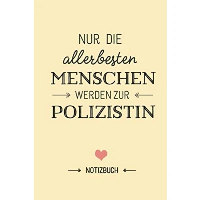 Abbildung von Nur die allerbesten Menschen werden zur Polizistin: Notizbuch als Geschenk für eine Polizistin A5 / liniert Polizei Geschenke zum Geburtstag oder Weihnachten