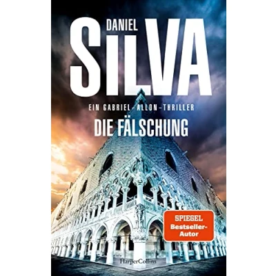 Abbildung von Die Fälschung: Ein Gabriel Allon Thriller Kunstwelt Skandal Jagd auf den größten Kunstfälscher der Geschichte Spannung in Venedig SPIEGEL Bestsellerautor